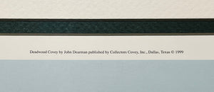 John Dearman - Deadwood Covey - Lithograph - Brand New Custom Sporting Frame