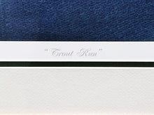 Load image into Gallery viewer, Ronnie Wells - Trout Run - Lithograph - Brand New Custom Sporting Frame